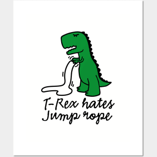 T-Rex hates jump rope Posters and Art